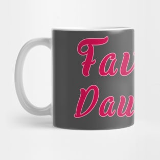 Favorite Daughter Mug